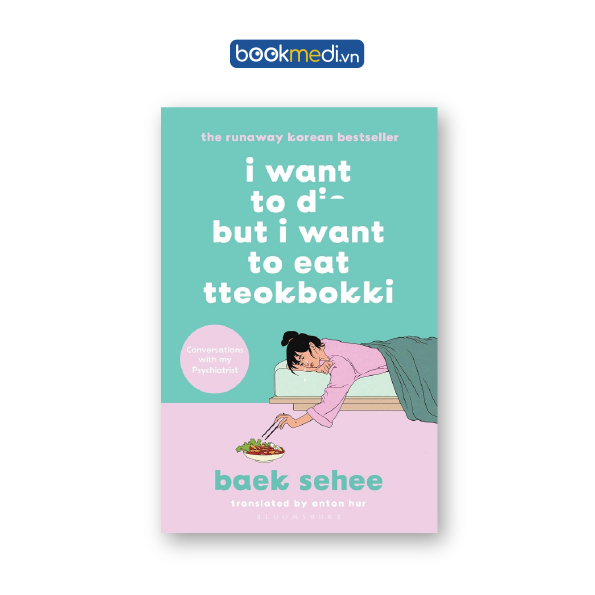 I Want to Die but I Want to Eat Tteokbokki: The International bestseller
