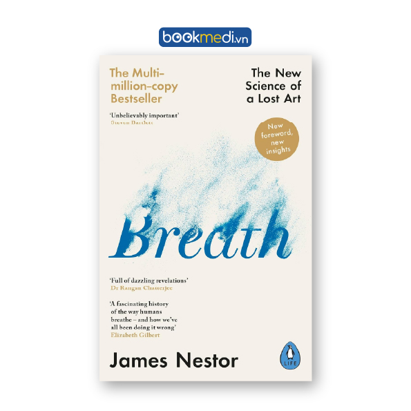 Breath: Improve your health and wellbeing by discovering the lost art of breathing