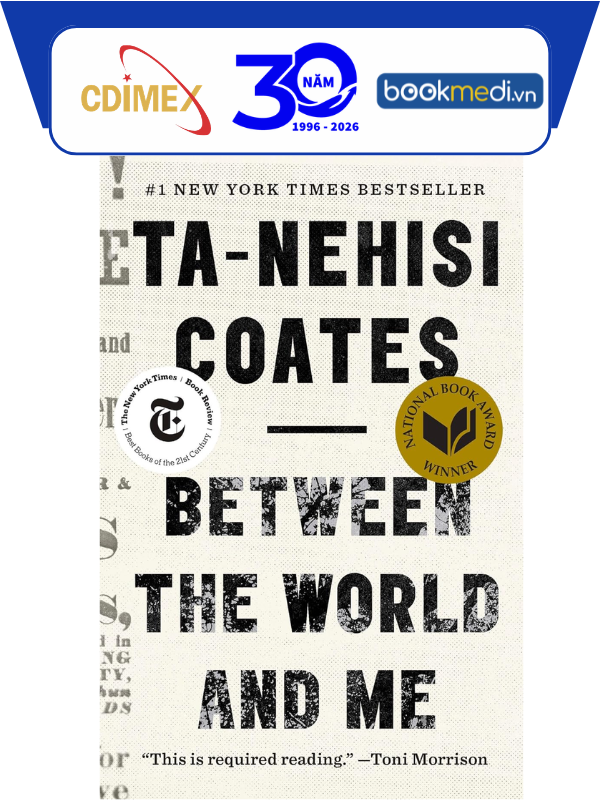 Between the World and Me | Ta-Nehisi Coates | Sách Tiếng Anh Chính Hãng | Bookmedi