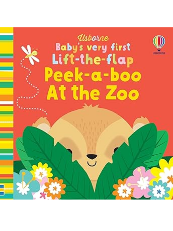 Baby's very first Lift-the-flap Peek-a-Boo at the Zoo